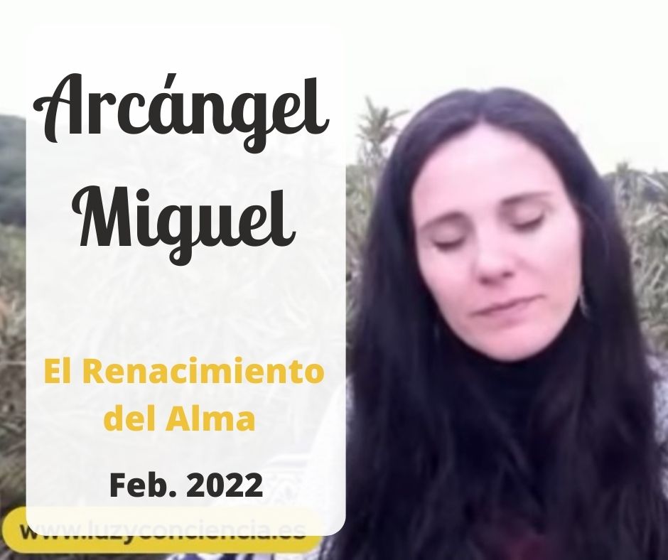 Canalizando al Arcángel Miguel - Tenemos la oportunidad de Renacer