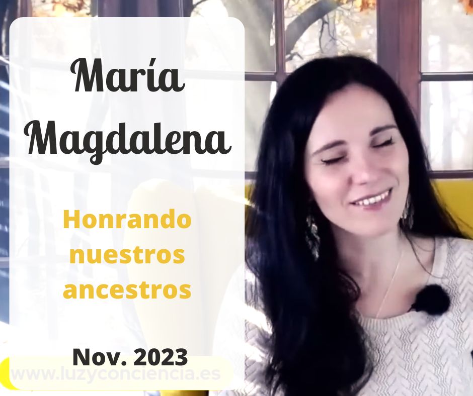 Canalizando en directo a María Magdalena - Honrando nuestros ancestros
