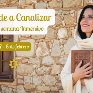 Aprender a Canalizar · Inmersión Fin de Semana